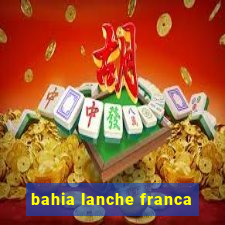 bahia lanche franca