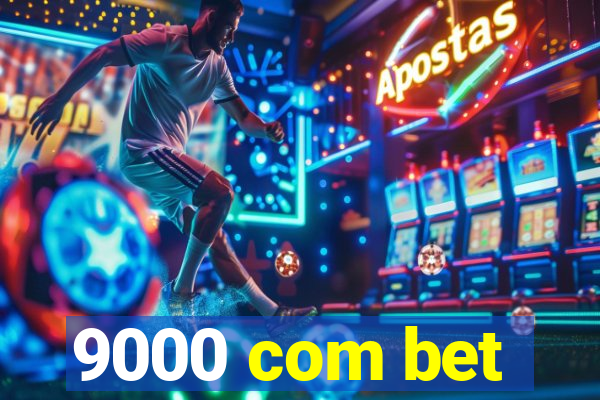 9000 com bet