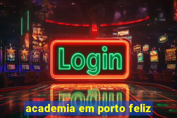 academia em porto feliz