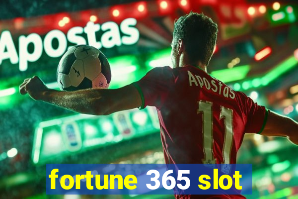 fortune 365 slot