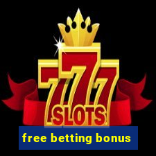 free betting bonus