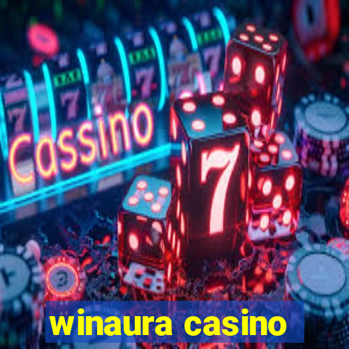 winaura casino