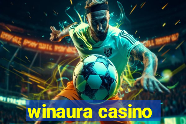 winaura casino