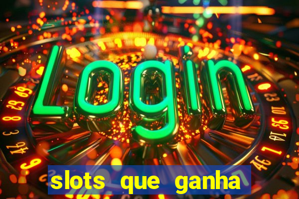 slots que ganha dinheiro de verdade