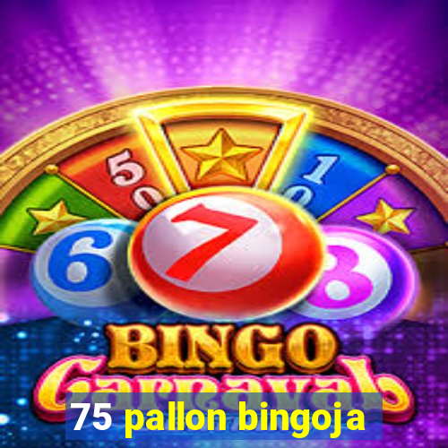 75 pallon bingoja