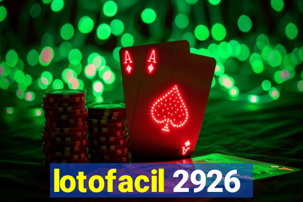 lotofacil 2926