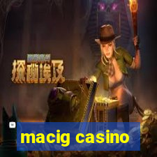 macig casino