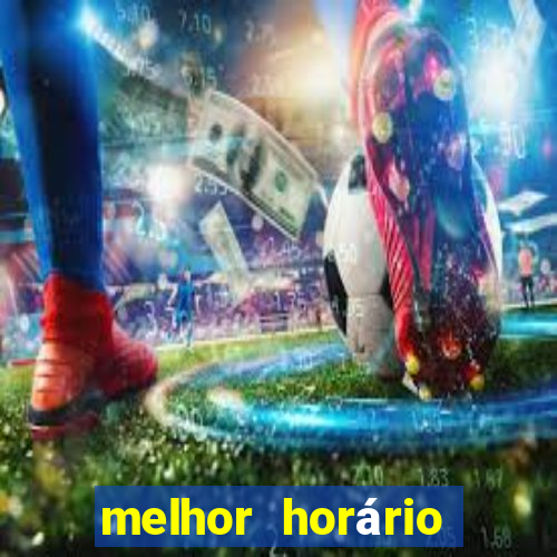 melhor horário para jogar fortune dragon hoje