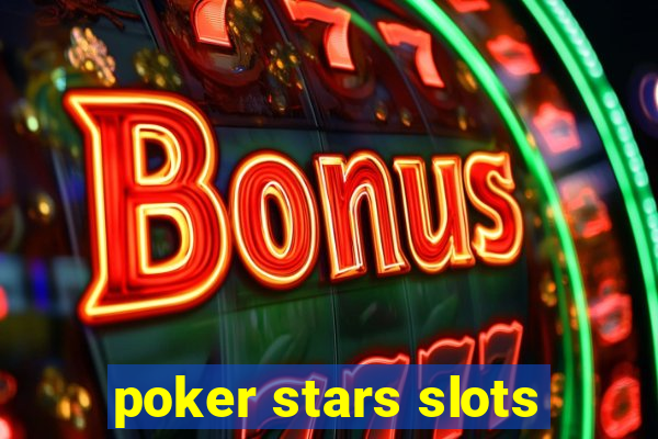 poker stars slots