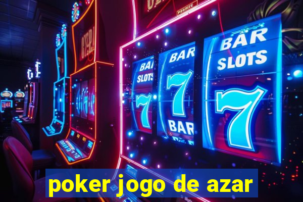 poker jogo de azar