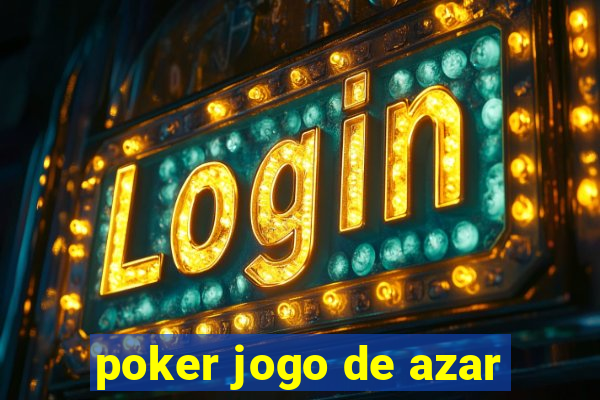 poker jogo de azar