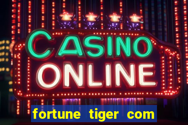 fortune tiger com bonus sem deposito