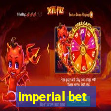 imperial bet