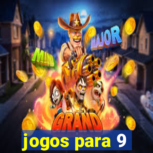 jogos para 9