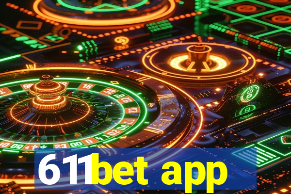 611bet app