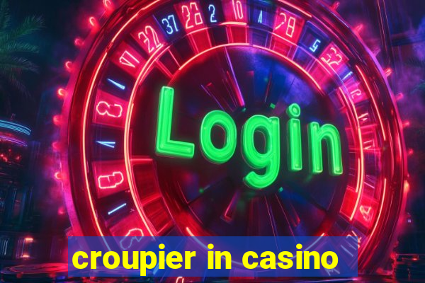 croupier in casino