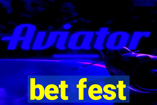 bet fest