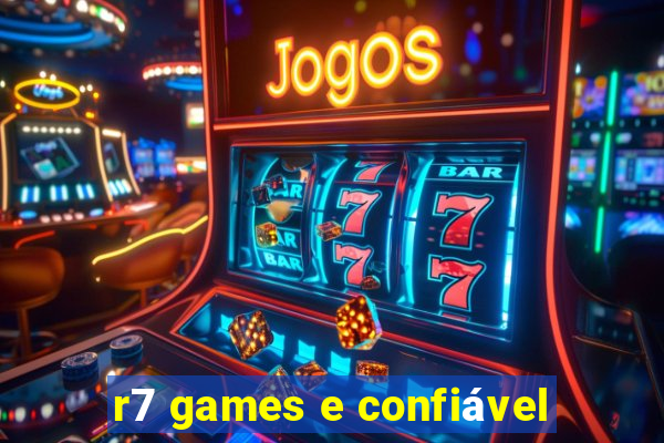 r7 games e confiável