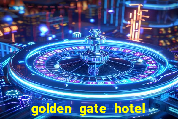 golden gate hotel and casino