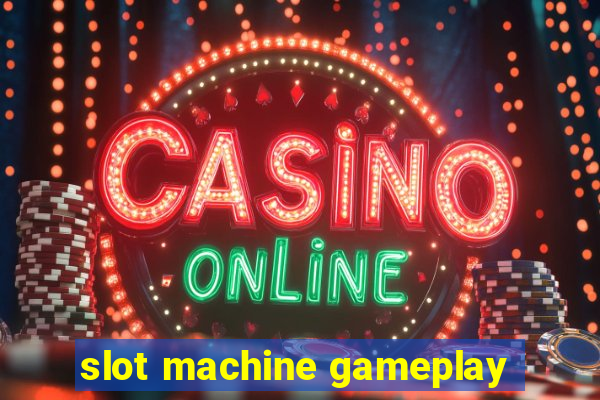 slot machine gameplay