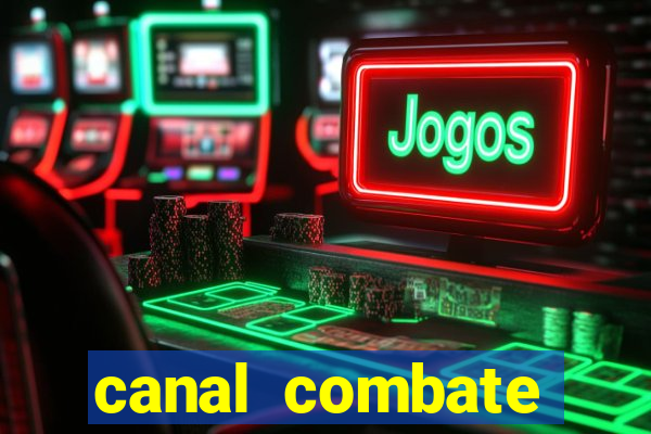 canal combate online multicanais