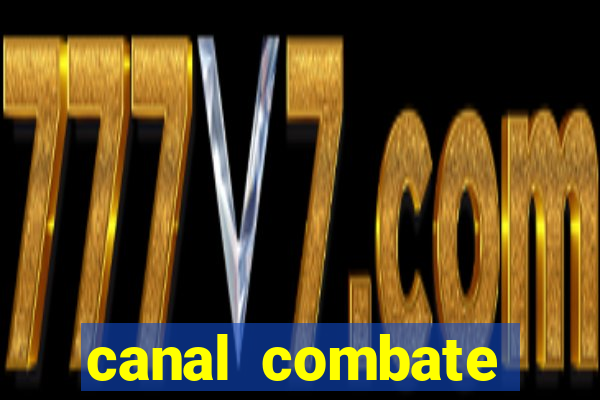 canal combate online multicanais