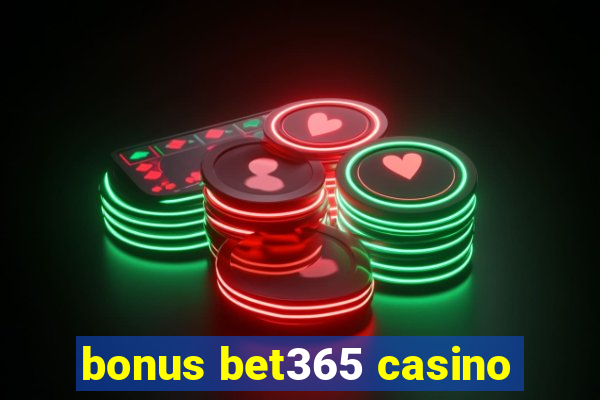 bonus bet365 casino