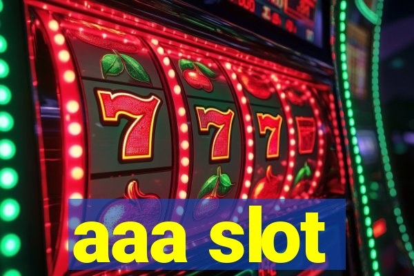 aaa slot