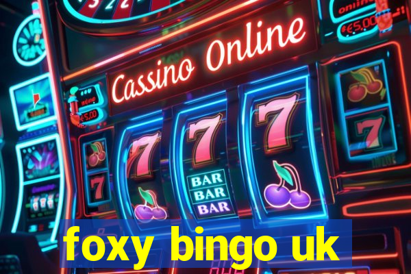 foxy bingo uk