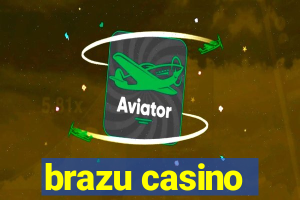 brazu casino