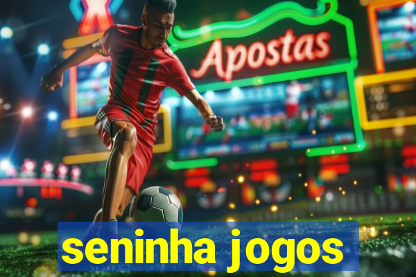 seninha jogos