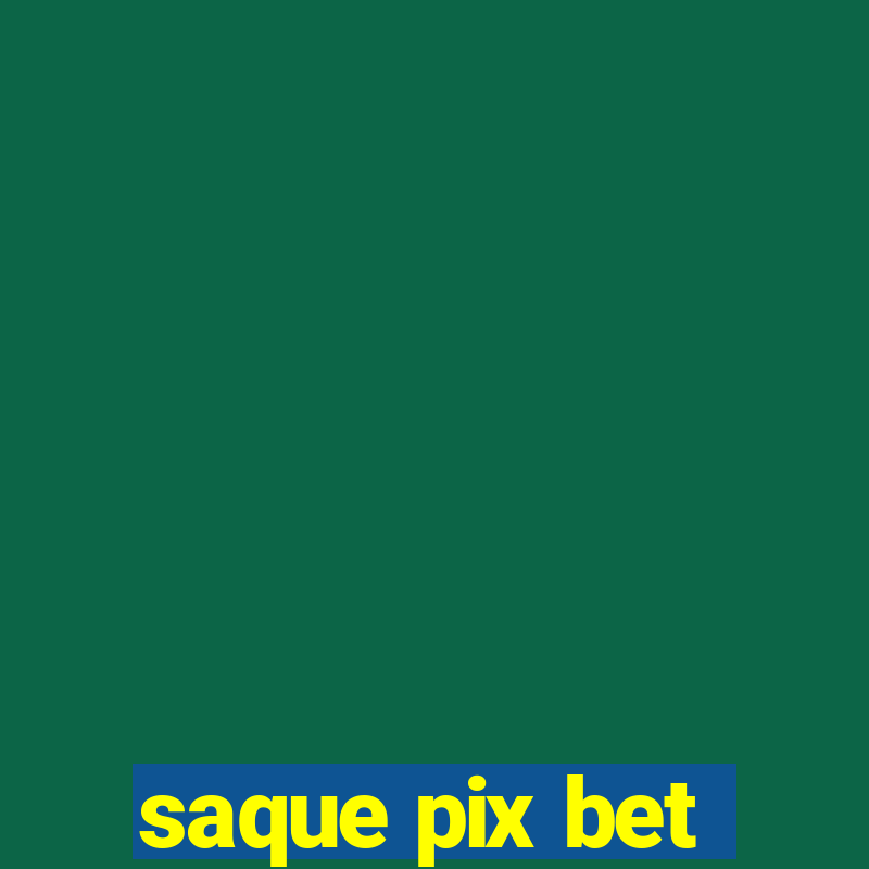 saque pix bet