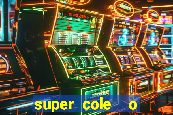 super cole  o 7784 jogos para pc download