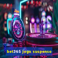 bet365 jogo suspenso