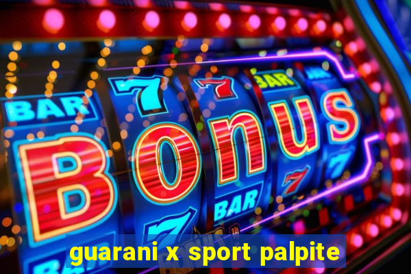 guarani x sport palpite