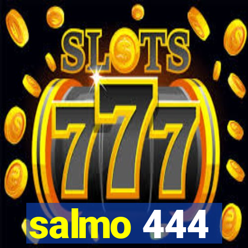 salmo 444