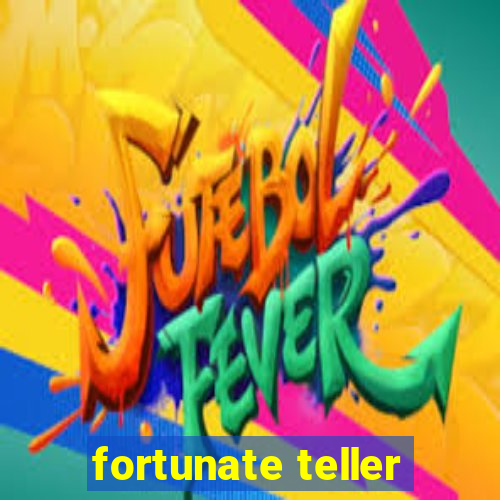 fortunate teller