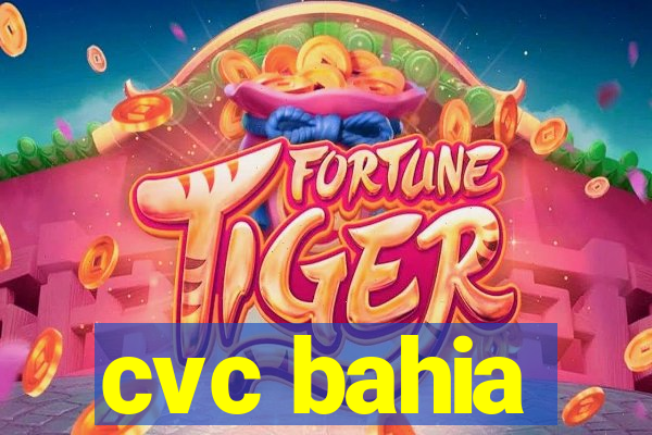 cvc bahia