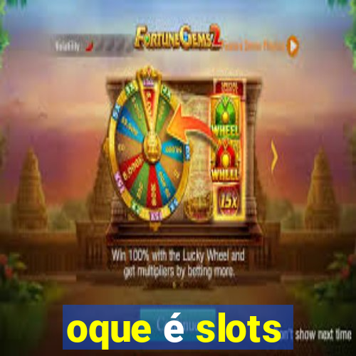 oque é slots