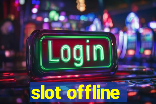 slot offline