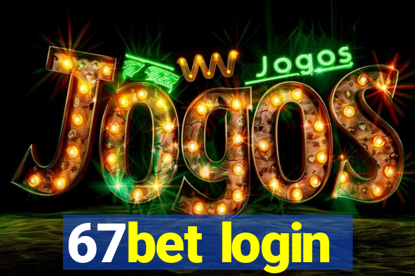 67bet login