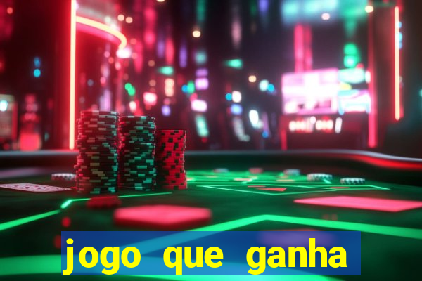 jogo que ganha muito dinheiro de verdade