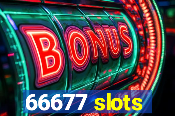 66677 slots