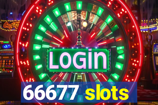 66677 slots