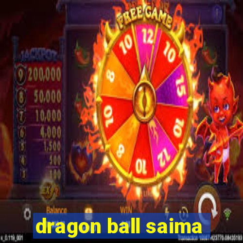 dragon ball saima