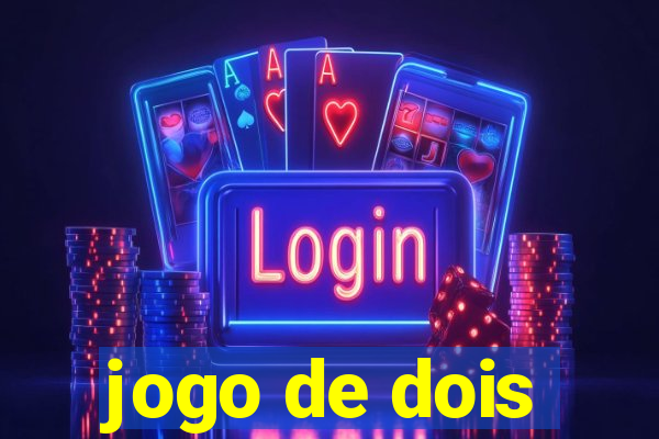 jogo de dois