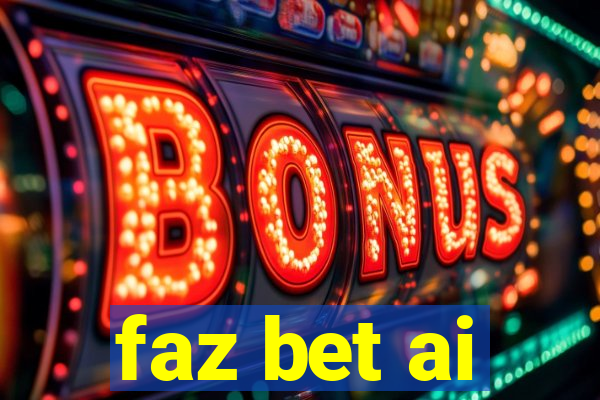 faz bet ai