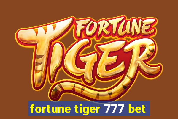 fortune tiger 777 bet