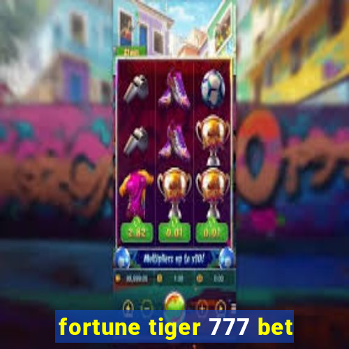 fortune tiger 777 bet