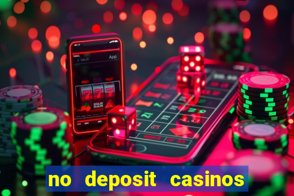 no deposit casinos bonus codes